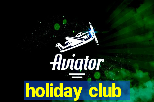holiday club